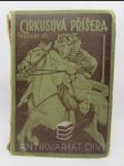 Cirkusová příšera (Grandiosní román dvacátého století) I.: Prodané dítě - náhled