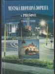 Mestská hromadná doprava v Prešove 1949-1999 - náhled