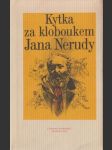 Kytka za kloboukem Jana Nerudy - náhled