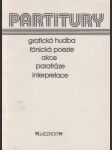 Partitury - Grafická hudba, fónická poezie, akce, parafráze, interpretace - náhled