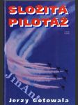 Složitá pilotáž - taktika vzdušných bojů a bitev stíhacího letectva včera, dnes a zítra - náhled