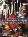 Ansatzschnäpse selbst gemacht - náhled