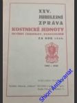 Xxv. jubilejní zpráva kostnické jednoty ústředí českoslov. evangelíku za rok 1929. - náhled
