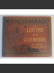 Le Panorama: Le Louvre et Le Luxembourg (Nos Musées Nationaux) [Reprodukce děl se sbírek muzeí Louvre a Musée du Luxembourg; suvenýry, Paříž] - náhled