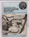 Dvoutaktní motory: Přehled konstrukce, činnosti a posouzení nových typů dvoutaktů pro automobily a motocykly - náhled