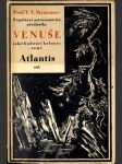 Venuše jako budoucí kolonie země - Atlantis, veliká říše, pohlcená Atlantickým oceánem / Na ohnivém oceáně slunce / Neviditelné obyvatelstvo nebes - populární astronomické přednášky - náhled