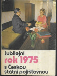 Jubilejní rok 1975 s Českou státní pojišťovnou - náhled