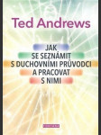 Jak se seznámit s duchovními průvodci a pracovat s nimi - náhled