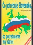 Čo potrebuje Slovensko, čo potrebujeme my všetci - náhled