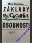 Základy psychologie osobnosti - nakonečný milan - náhled