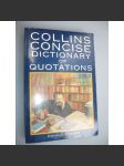 Collins Concise Dictionary of Quotations [slovník citací, citace] - náhled
