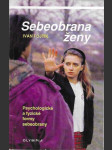 Sebeobrana ženy - psychologické a fyzické formy sebeobrany - náhled