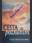 CESTA ZA POZNÁNÍM - Šrí Šrímad A. C. Bhaktivédanta Svámí Prabhupáda - náhled