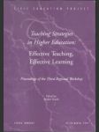 Teaching strategies in higher education: effective teaching, effective learning - náhled