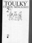 Toulky českou minulostí. Druhý díl, Od časů Přemysla Otakara I. do nástupu Habsburků (1197-1526) - náhled