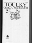 Toulky českou minulostí. Pátý díl, Od časů Marie Terezie (1740) do konce napoleonských válek (1815) - náhled