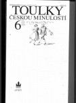 Toulky českou minulostí. Šestý díl, Příběhy a postavy českého národního obrození - náhled