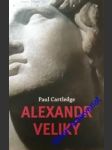 Alexandr veliký - cartledge paul - náhled