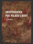 Aristokratka pod palbou lásky - náhled