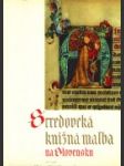 Stredoveká knižná maľba na Slovensku - náhled