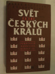 Svět za tří českých králů - výbor z kronikářských zápisů o letech 1526-1596 - náhled