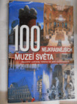 100 nejkrásnějších muzeí světa - největší poklady lidstva na pěti kontinentech - náhled