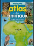 Le nouvel atlas des animaux (veľký formát) - náhled