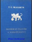 Moderní člověk a náboženství - masaryk t.g. - náhled