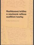 Rozhlasová kritika a současné reflexe auditivní tvorby - náhled