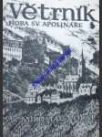 Větrník - hora sv. apolináře ( díl první ) - voral miroslav - náhled