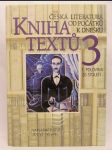 Kniha textů 3: Česká literatura od počátků k dnešku - Od počátku století do roku 1945, 1. polovina 20. století - náhled