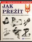 Jak přežít - kniha, kterou možná budete (brzy) potřebovat - náhled