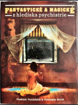 Fantastické a magické z hlediska psychiatrie - náhled