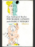 Pod maskou lenosti aneb Bajky i nebajky - (výbor z díla) / pro čtenáře od 12 let - náhled