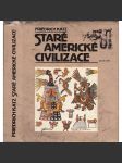 Staré americké civilizace - (Jižní Amerika, Indiáni, Aztékové, Mayové ad., historie amerického kontinentu, Mexiko) - náhled