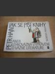 Jak se píší knihy aneb Lehkovážná vyprávění o vážné literatuře - náhled