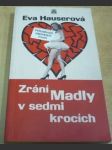 Zrání Madly v sedmi krocích aneb Přitažlivost západních mužů - náhled