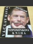 Václav Havel. Prezident, disident, dramatik. Vzpomínková kniha - náhled