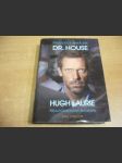Průvodce seriálem Dr. House - Hugh Laurie - neautorizovaný životopis - náhled