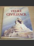 Objevování minulosti. Velké civilizace - náhled