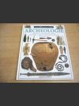 Archeologie. Seznamte se s podivuhodným světem archeologie - a postupy, jejichž pomocí objevuje dávno zašlý svět - náhled
