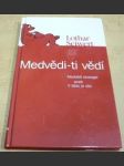 Medvědi - ti vědí: Medvědí strategie, aneb, V klidu je síla - náhled