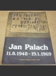 Jan Palach 11.8.1948 - 19.1.1969 - náhled