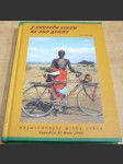 S horským kolem na dno Afriky. Nejdivočejší místa světa. Expedice  El Molo 2002 - náhled