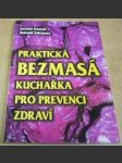 Praktická bezmasá kuchařka pro prevenci zdraví - náhled