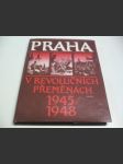 Praha v revolučních přeměnách 1945/1948 - náhled