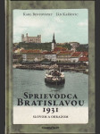 Sprievodca Bratislavou 1931 slovom a obrazom - náhled