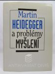 Martin Heidegger a problémy myšlení: sborník studií - náhled