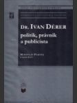 Dr. Ivan Dérer: politik, právnik a publicista - náhled