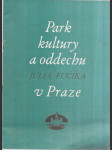 Park kultury a oddechu Julia Fučíka v Praze - sborník - náhled